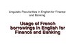 Prakses atskaite 'Linguistic Peculiarities in English for Finance and Banking: Usage of French Bor', 5.
