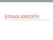 Prezentācija 'Ātrie kredīti', 1.