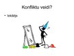 Prezentācija 'Konflikti un risinājums', 9.