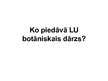 Prezentācija 'Kultūras veiksmīgākie projekti Latvijā, to realizācija un turpmākā attīstība. LU', 5.
