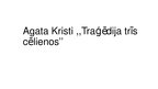 Prezentācija 'Agata Kristi  "Traģēdija trīs cēlienos"', 1.
