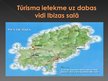 Prezentācija 'Tūrisma ietekme Ibizas salā', 2.