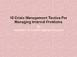 Prezentācija 'Ten Crisis Management Tactics for Managing Internal Problems', 1.