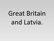Prezentācija 'UK and Latvia', 1.