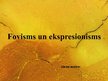 Prezentācija 'Fovisms un ekspresionisms', 1.