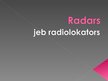 Prezentācija 'Radiolokatori jeb radari', 1.