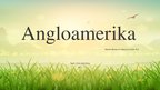 Prezentācija 'Angloamerika', 1.