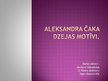 Prezentācija 'Aleksandra Čaka dzejas motīvi', 1.
