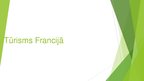 Prezentācija 'Tūrisms Francijā', 1.