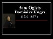 Prezentācija 'Žans Ogists Dominiks Engrs', 1.