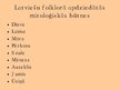 Prezentācija 'Mitoloģiskās būtnes latviešu folklorā', 3.