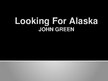 Prezentācija 'Review "Looking for Alaska"', 1.