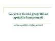 Prezentācija 'Galvenie fiziski ģeogrāfisko apstākļu komponenti', 1.