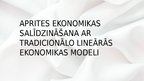 Prezentācija 'Aprites ekonomikas salīdzināšana ar tradicionālo lineārās ekonomikas modeli', 1.