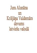 Konspekts 'Jura Alunāna un Krišjāņa Valdemāra devums latviešu valodā', 1.