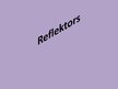 Prezentācija 'Reflektors', 1.