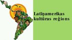 Prezentācija 'Latīņamerikas kultūras reģions', 1.