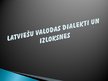 Prezentācija 'Latviešu valodas dialekti un izloksnes', 1.