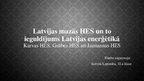Prezentācija 'Latvijas mazās hidroelektrostacijas un to ietekme enerģētikā', 1.