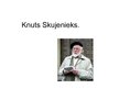 Prezentācija 'Knuts Skujenieks - radošā biogrāfija', 1.