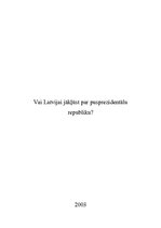 Referāts 'Vai Latvijai jākļūst par pusprezidentālu republiku', 1.