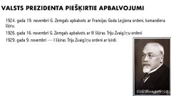 Prezentācija 'Gustavs Zemgals - Latvijas Valsts prezidents', 18.