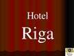 Prezentācija 'Hotel "Riga"', 1.