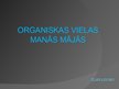 Prezentācija 'Organiskās vielas manās mājās', 1.