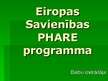 Prezentācija 'Eiropas Savienības PHARE programma', 2.