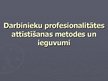 Prezentācija 'Darbinieku profesionalitātes attīstīšanas metodes un ieguvumi', 1.