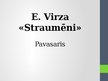 Prezentācija 'Edvarts Virza "Straumēni", pavasaris', 1.