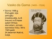 Prezentācija 'Bartolomeo Diaša, Vasko da Gamas un Fernāna Magelāna jūras braucieni', 5.