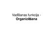 Prezentācija 'Vadīšanas funkcija - organizēšana', 1.
