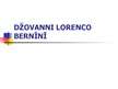 Prezentācija 'Džovanni Lorenco Bernīni', 1.