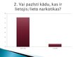 Prezentācija 'Aptauja par narkotiku lietošanu jauniešu vidū', 10.