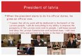 Prezentācija 'President of Latvia', 4.