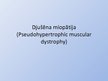 Prezentācija 'Djušēna miopātija', 1.