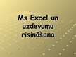 Prezentācija 'Ms Excel. Uzdevumu risināšana', 1.