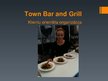 Prezentācija 'Klientorientēta organizācija "Town Bar and Grill"', 1.