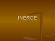 Prezentācija 'Inerce', 1.