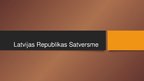 Prezentācija 'Latvijas Republikas Satversme', 1.