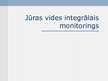 Prezentācija 'Jūras vides integrālais monitorings', 1.