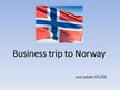 Prezentācija 'Business Trip to Norway', 1.