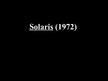 Prezentācija 'Filmas "Solaris" (1972.) un "Andalūzijas suns" (1929.)', 1.