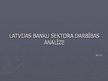 Prezentācija 'Latvijas banku sektora kopskats', 1.
