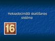 Prezentācija 'Heksadecimālā skaitīšanas sistēma', 1.