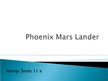 Prezentācija 'Marsa zonde Phoenix Mars Lanred', 1.
