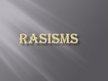 Prezentācija 'Rasisms', 1.
