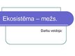 Prezentācija 'Ekosistēma - mežs', 1.