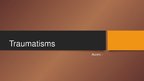 Prezentācija 'Traumatisms', 1.